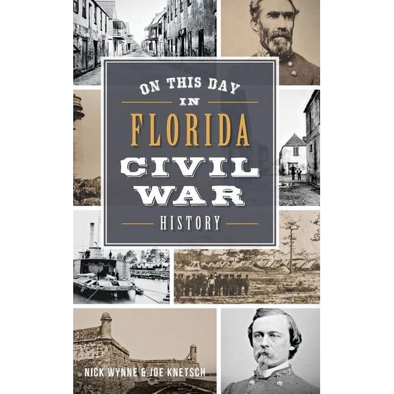 On This Day in Florida Civil War History, (Hardcover)