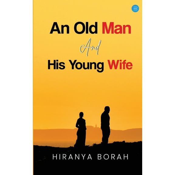 An Old Man and His Young Wife, (Paperback)