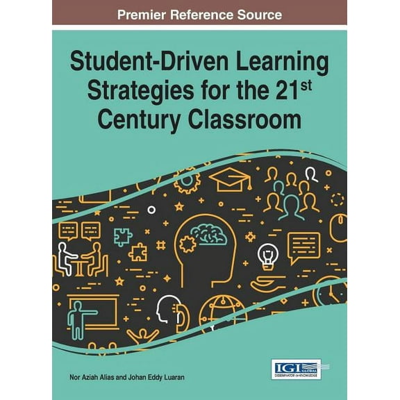 Student-Driven Learning Strategies for the 21st Century Classroom, (Hardcover)