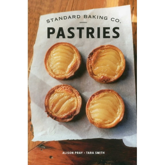Standard Baking Co. Pastries, (Hardcover)