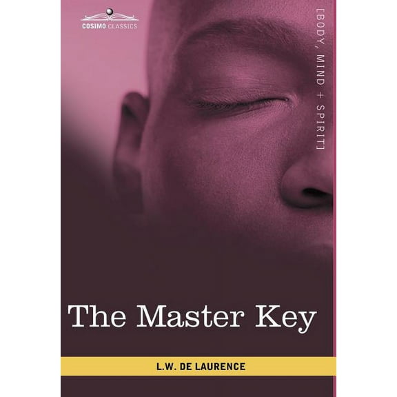 The Master Key: The Art of Mental Discipline, (Hardcover)