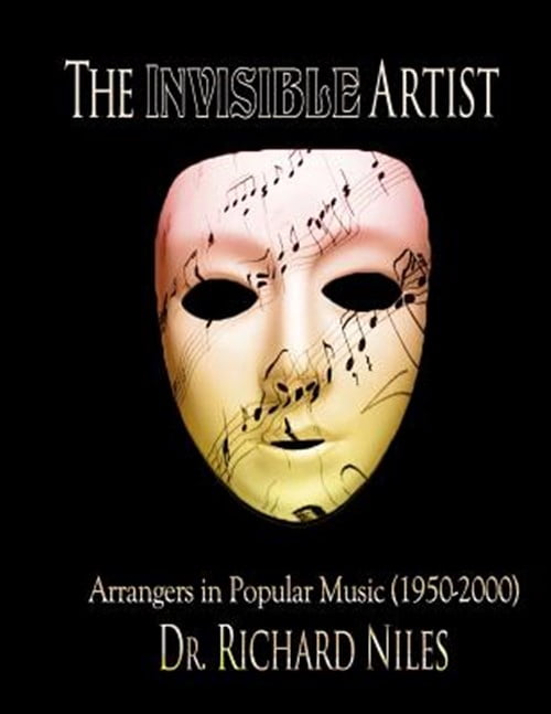 Pre-Owned The Invisible Artist: Arrangers In Popular Music (1950-2000) (Paperback) by Richard Niles
