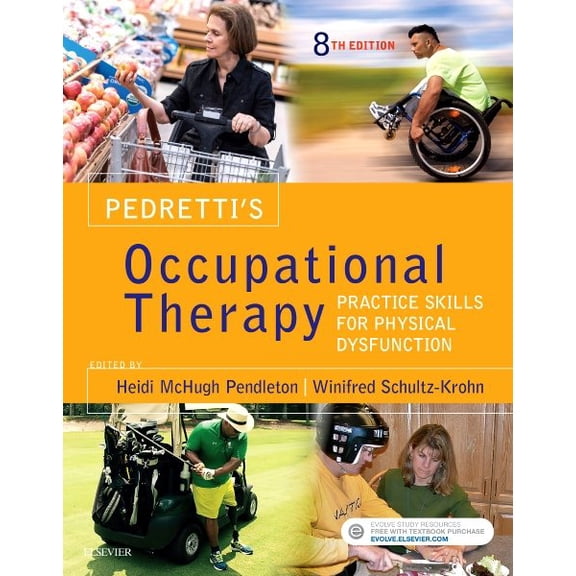 Pre-Owned Pedretti's Occupational Therapy: Practice Skills for Physical Dysfunction