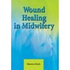 Wound Healing In Midwifery [Paperback - Used]