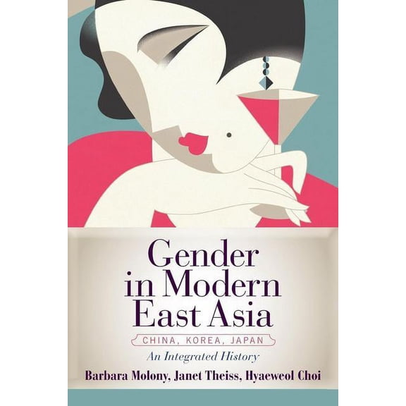 Gender in Modern East Asia, (Paperback)