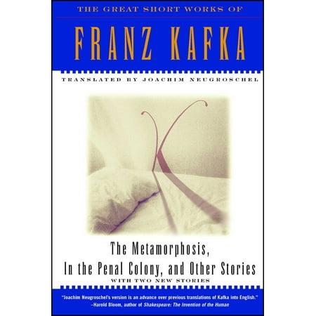 The Metamorphosis, in the Penal Colony and Other Stories : The Great Short Works of Franz