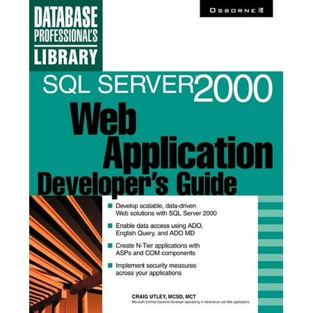 Database Professional's Library SQL Server 2000 Web Application Developer's Guide, (Paperback)