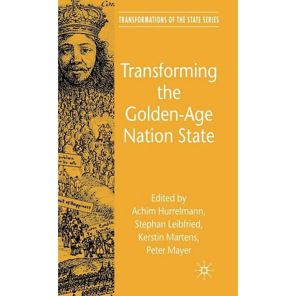 Transformations of the State Transforming the Golden-Age Nation State, (Hardcover)