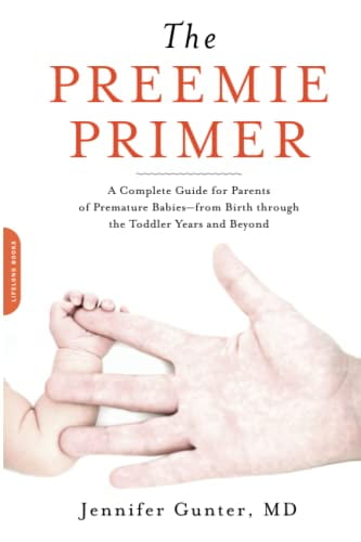DA CAPO LIFELONG BOOKS Pre-Owned The Preemie Primer: A Complete Guide for Parents of Premature Babies -- From Birth Through the Toddler Years and Beyond (Paperback) 0738213934 9780738213934