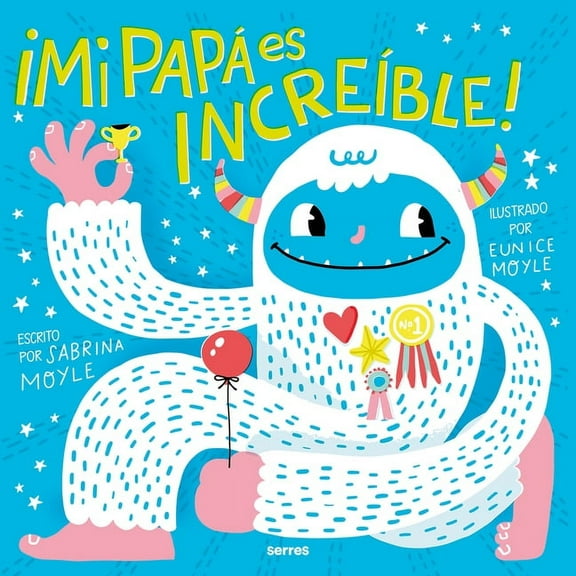 Mi Papá Es Increíble / My Dad Is Incredible, (Hardcover)