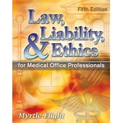 Law, Liability, and Ethics for Medical Office Professionals (Law, Liability, and Ethics Fior Medical Office Professionals) [Paperback - Used]