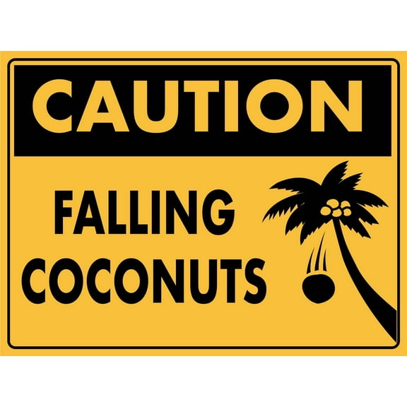 Caution Falling Coconuts Metal Sign Caution Danger Safety Security Warning Notice Signs (Aluminum) Size: 8 x 12 inch