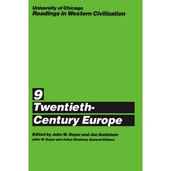Readings in Western Civilization University of Chicago Readings in Western Civilization, Volume 9: Twentieth-Century Europe Volume 9, Book 9, (Paperback)