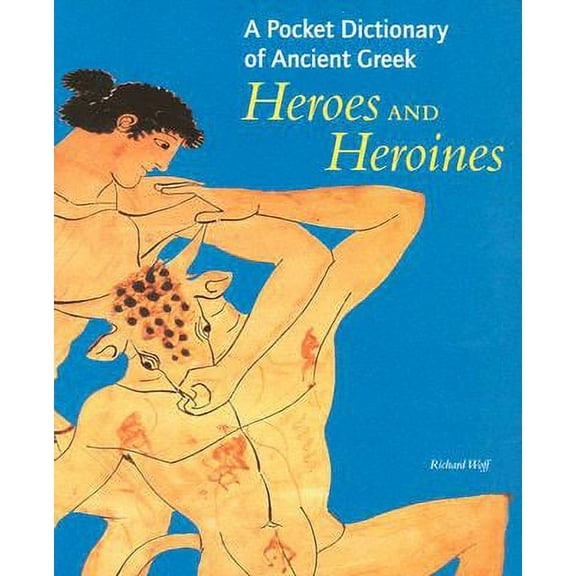 A Pocket Dictionary of Ancient Greek Heroes and Heroines (Hardcover)
