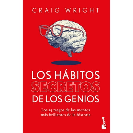 Los HÃ¡bitos Secretos de Los Genios: Los 14 Rasgos de Las Mentes MÃ¡s Brillantes de la Historia / The Hidden Habits of Gen, (Paperback)