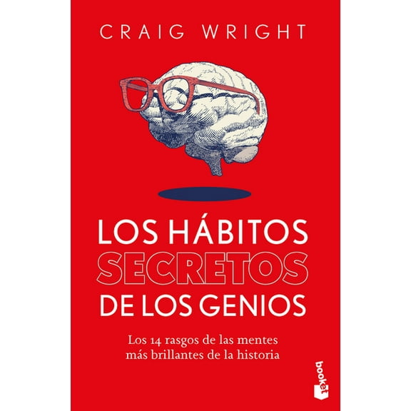 Los Hábitos Secretos de Los Genios: Los 14 Rasgos de Las Mentes Más Brillantes de la Historia / The Hidden Habits of Gen, (Paperback)