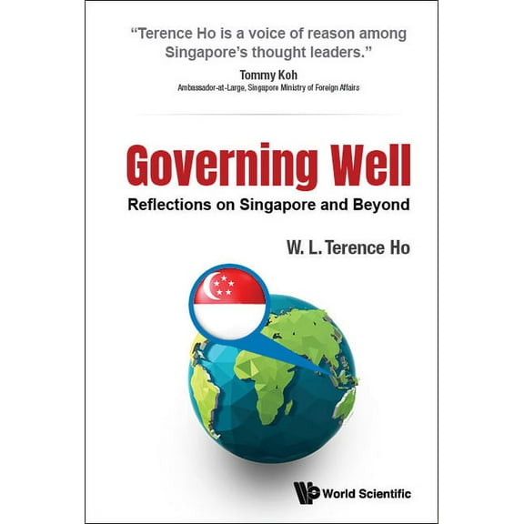 Governing Well: Reflections on Singapore and Beyond, (Hardcover)