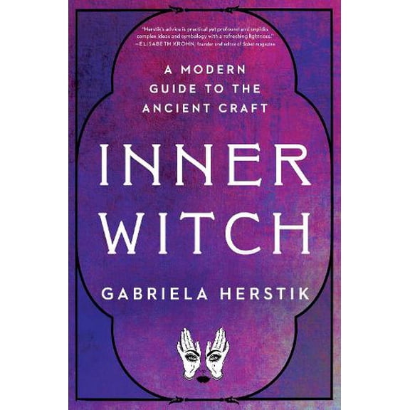Pre-Owned Inner Witch: A Modern Guide to the Ancient Craft Paperback