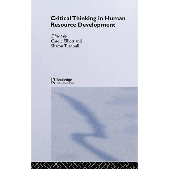 Routledge Studies in Human Resource Deve Critical Thinking in Human Resource Development, (Hardcover)