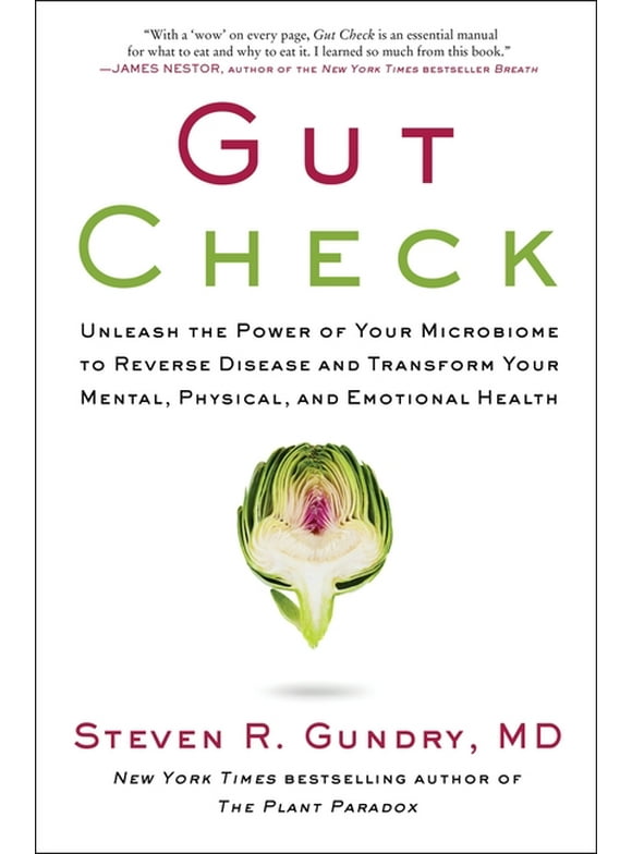 Plant Paradox: Gut Check: Unleash the Power of Your Microbiome to Reverse Disease and Transform Your Mental, Physical, and Emotional Health (Hardcover)