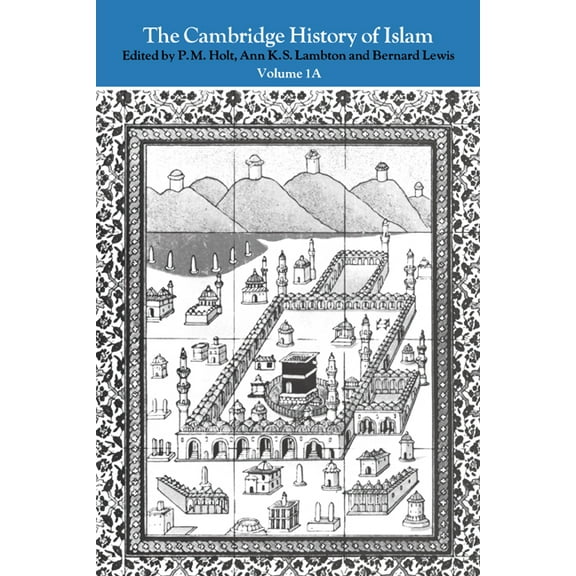 Cambridge History of Islam The Cambridge History of Islam: Volume 1, Book 1, (Paperback)