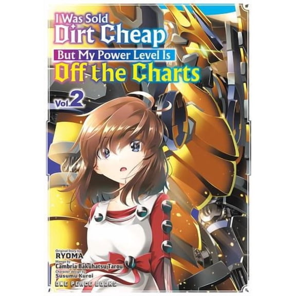 I Was Sold Dirt Cheap, But My Power Level Is Off the Charts Volume 2