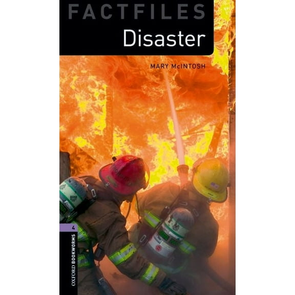 Oxford Bookworms Library Factfiles: Stag Oxford Bookworms Factfiles: Disaster!: Level 4: 1400-Word Vocabulary, (Paperback)