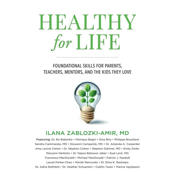 Healthy for Life: Foundational Skills for Parents, Teachers, Mentors, and the Kids They Love, (Paperback)