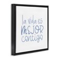 thumbnail image 4 of Stupell Industries La Vida Es Mejor Contigo Inspirational Quotes & Sayings Painting Black Floater Framed Art Print Wall Art, 18 x 18, 4 of 10