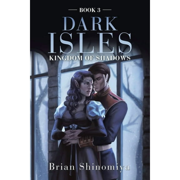 Dark Isles: Kingdom of Shadows Book 3, (Paperback)