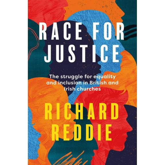 Race for Justice: The Struggle for Equality and Inclusion in British and Irish Churches, (Paperback)