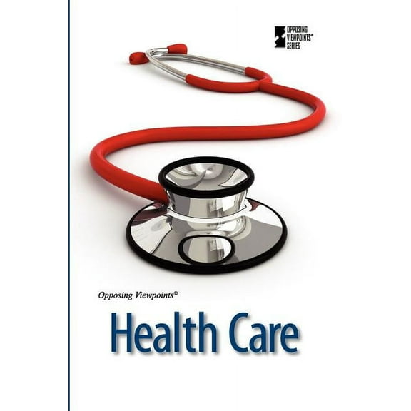 Opposing Viewpoints Health Care, (Paperback)