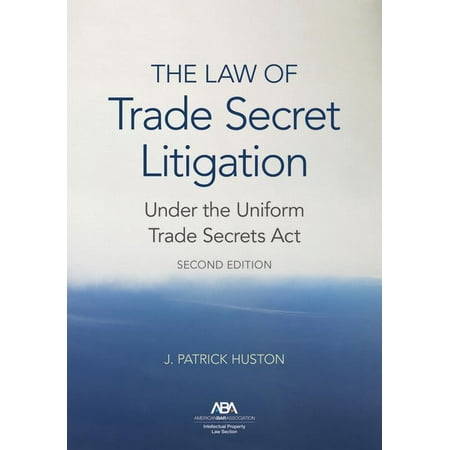 UPC: 9781641056021 | The Law of Trade Secret Litigation Under the Uniform Trade Secrets Act  Second Edition (Edition 2) (Paperback)