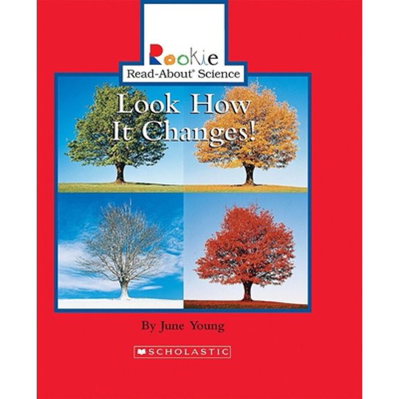 Pre-Owned Look How It Changes! (Rookie Read-About Science: Physical Science: Previous Editions) (Paperback) 051628178X 9780516281780