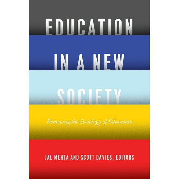 Education in a New Society : Renewing the Sociology of Education (Hardcover)