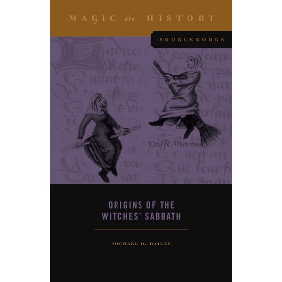 Magic in History Sourcebooks Origins of the Witches' Sabbath, Book 3, (Paperback)