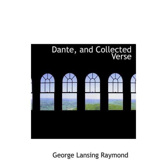 Dante, and Collected Verse (Hardcover)