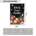 thumbnail image 3 of Black Lives Matter Garden Flag 12x18 Inch Double Sided Spring Summer Floral Yard Flag Outdoor Home Decor, 3 of 7