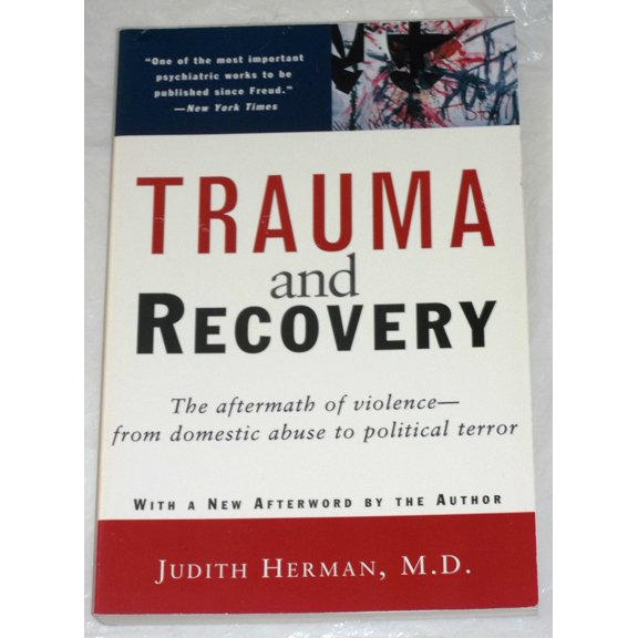 Pre-Owned Trauma and Recovery: The Aftermath of Violence--from Domestic Abuse to Political Terror