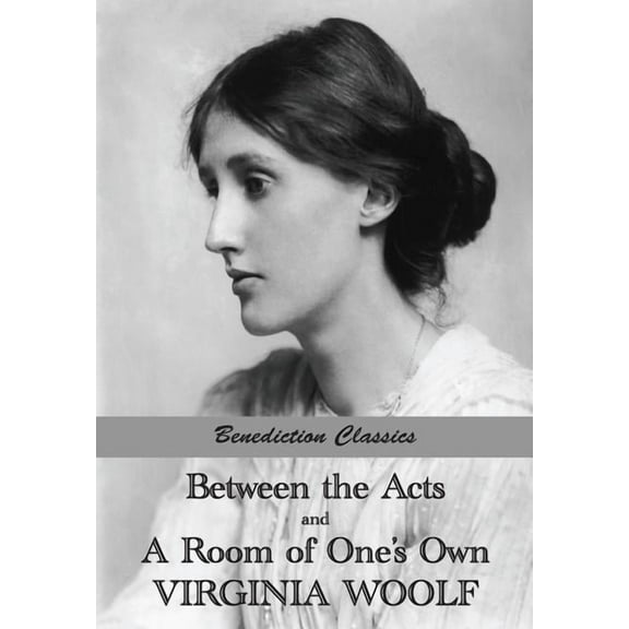 Between the Acts and A Room of One's Own, (Paperback)