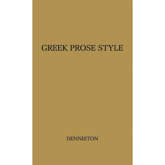Greek Prose Style, (Hardcover)