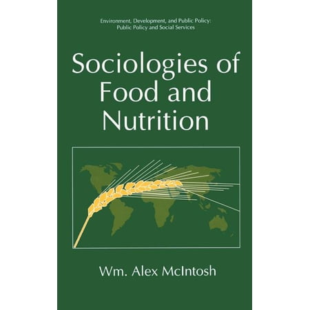 Environment Development and Public Poli Sociologies of Food and Nutrition (Hardcover)