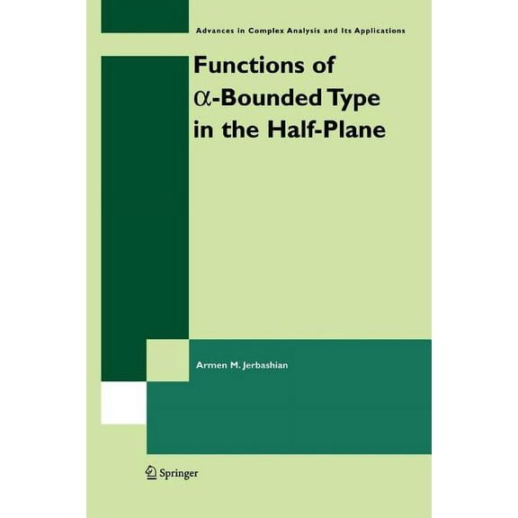 Advances in Complex Analysis and Its App Functions of A-Bounded Type in the Half-Plane, Book 4, (Paperback)