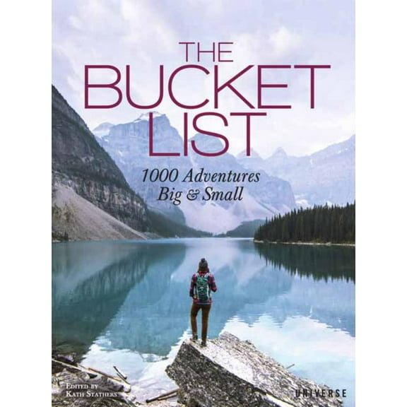 KATH STATHERS: The Bucket List: 1000 Adventures Big and Small (Hardcover)