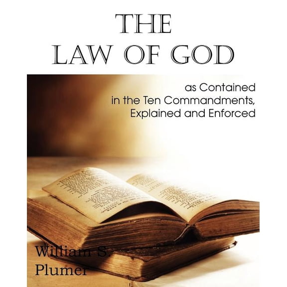 Law of God as Contained in the Ten Commandments (Paperback)