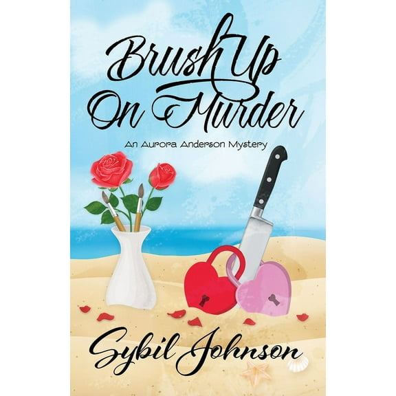 Aurora Anderson Mystery Brush Up On Murder, Book 6, (Paperback)