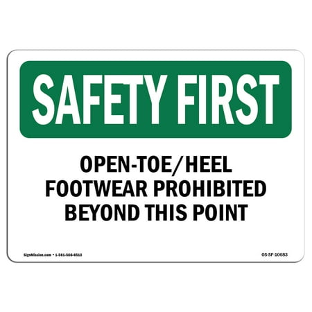 OSHA SAFETY FIRST Sign - Open-Toe Heel Footwear Prohibited Beyond | Choose from: Aluminum, Rigid Plastic or Vinyl Label Decal | Protect Your Business, Work Site, Warehouse | Â Made in the (Best Site For Footwear)