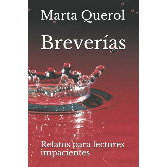 Breverías : Relatos para lectores impacientes (Paperback)
