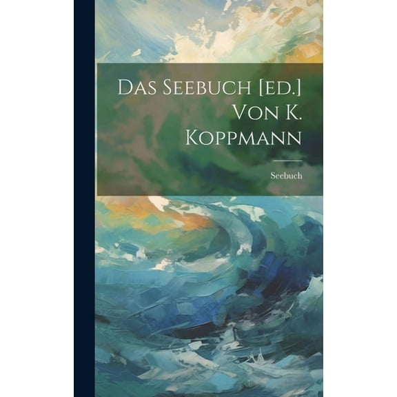Das Seebuch [ed.] Von K. Koppmann (Hardcover)