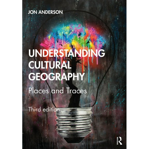 Understanding Cultural Geography: Places and Traces, (Paperback)
